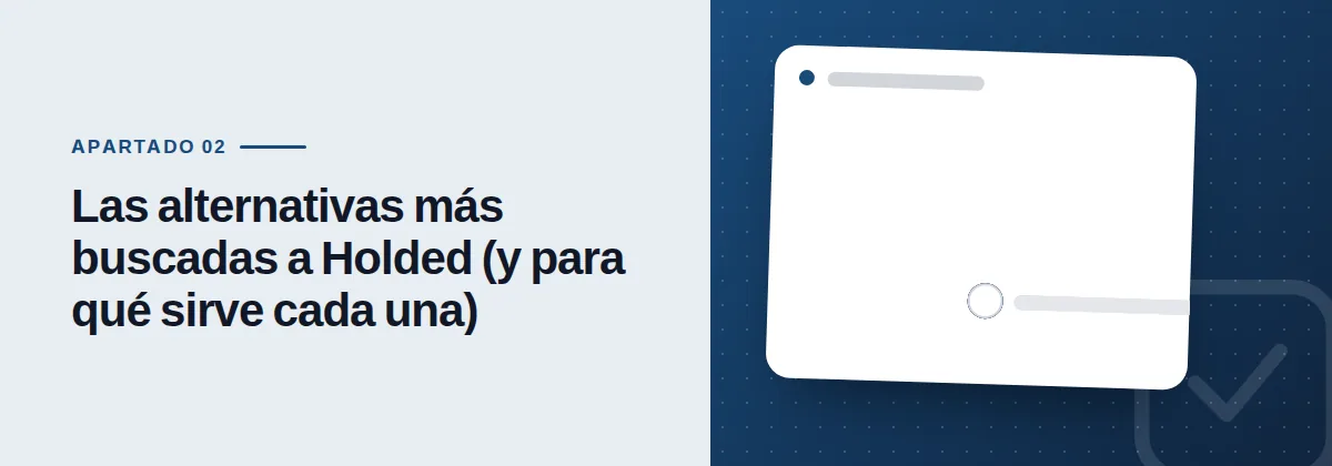 Las alternativas más buscadas a Holded (y para qué sirve cada una)
