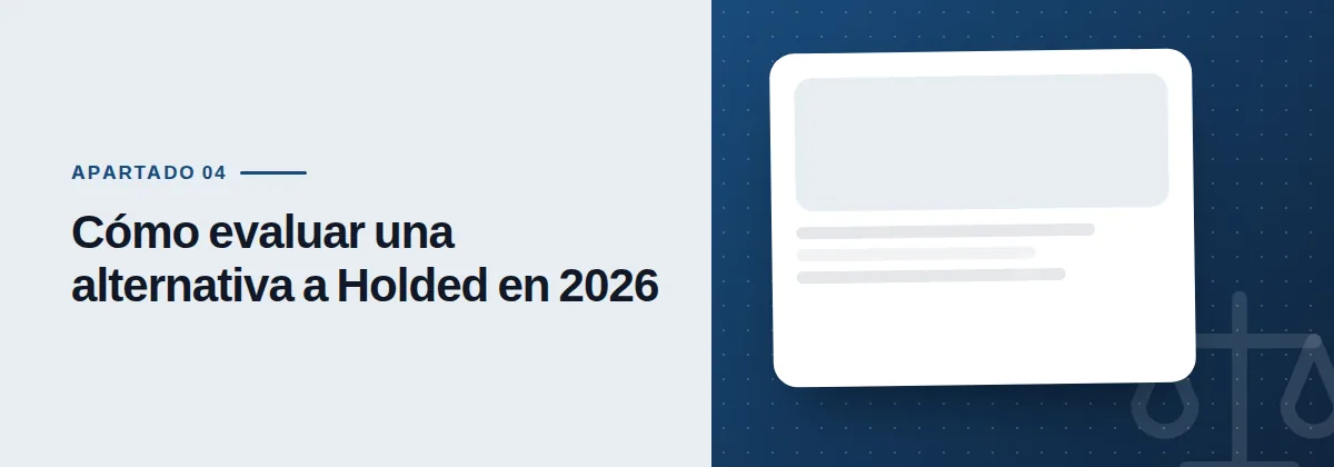 Cómo evaluar una alternativa a Holded en 2026
