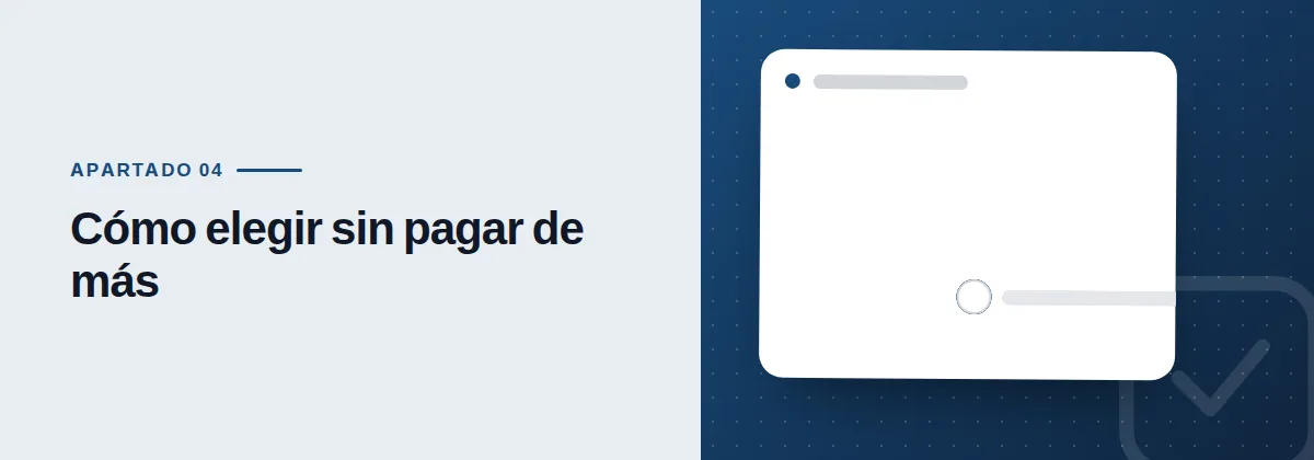 Cómo elegir sin pagar de más